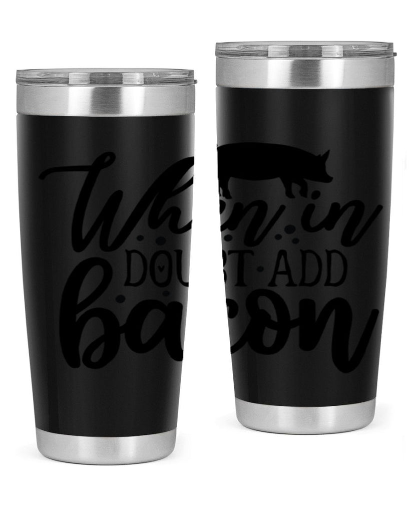 when in doubt add bacon 70#- kitchen- Tumbler