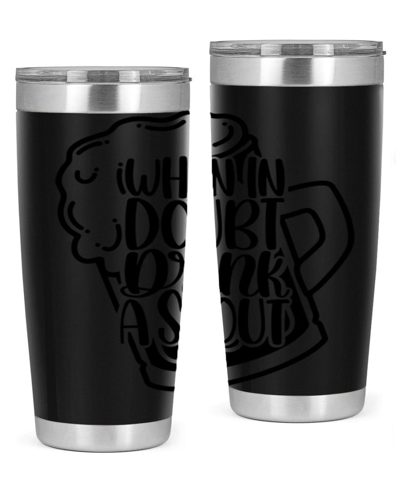 when in doubt drink a stout 16#- beer- Tumbler
