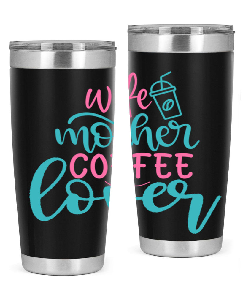 wife mother coffee lover 276#- coffee- Tumbler