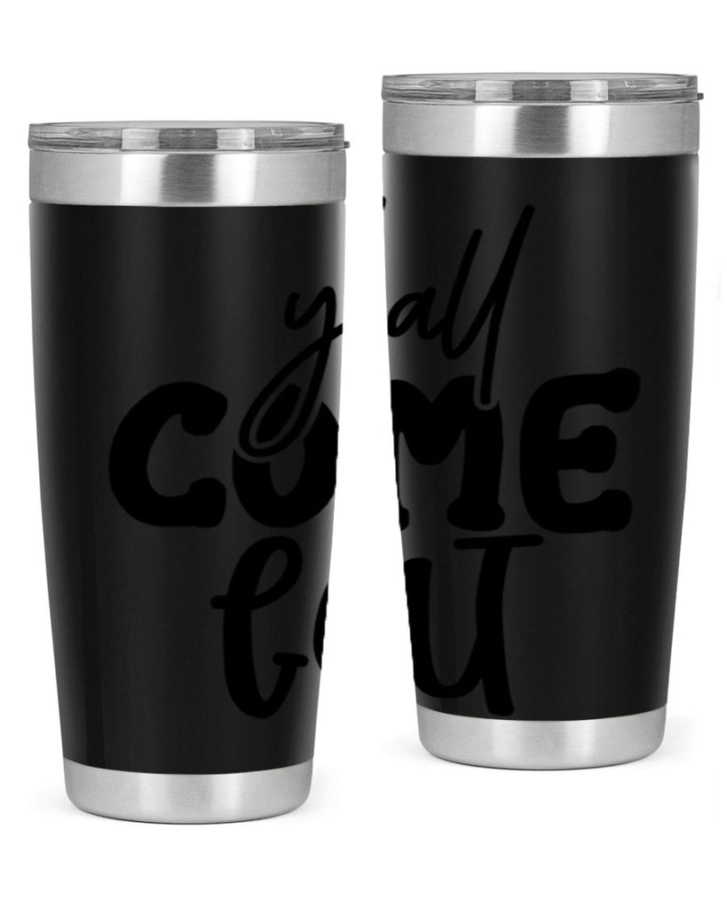 yall come eat 65#- kitchen- Tumbler