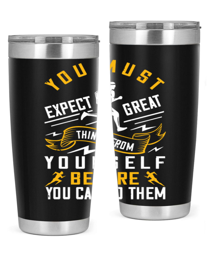 you must expect great things from yourself before you can do them 1#- running- Tumbler