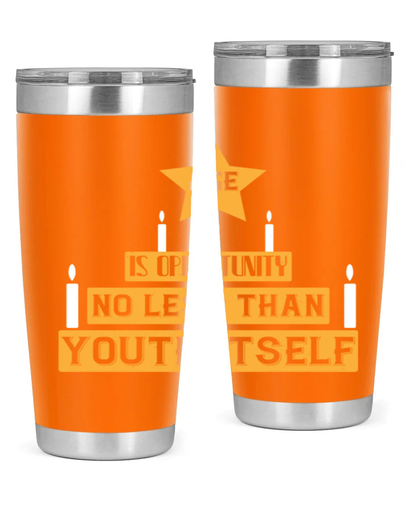 Age is opportunity no less than youth itself Style 102#- birthday- tumbler