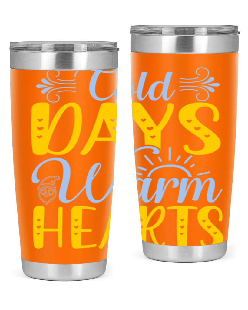 Cold days warm hearts44#- winter- Tumbler