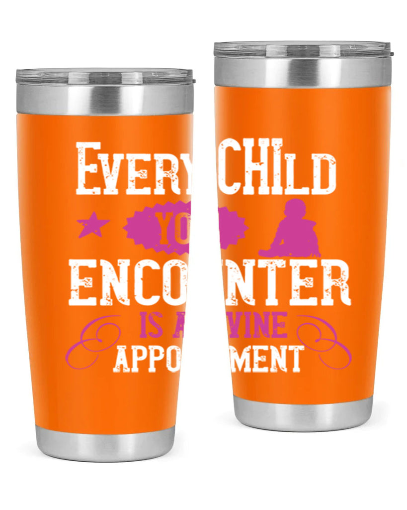 Every child you encounter is a divine appointment Style 38#- baby- Tumbler