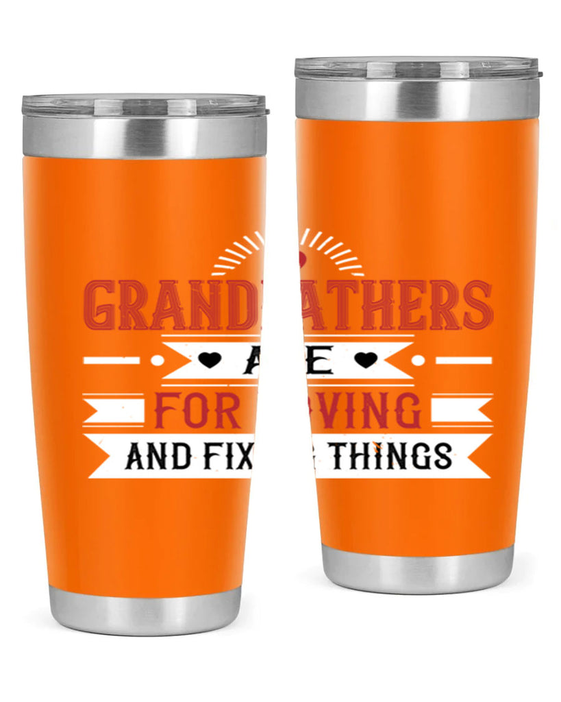 Grandfathers are for loving and fixing things 54#- grandpa - papa- Tumbler