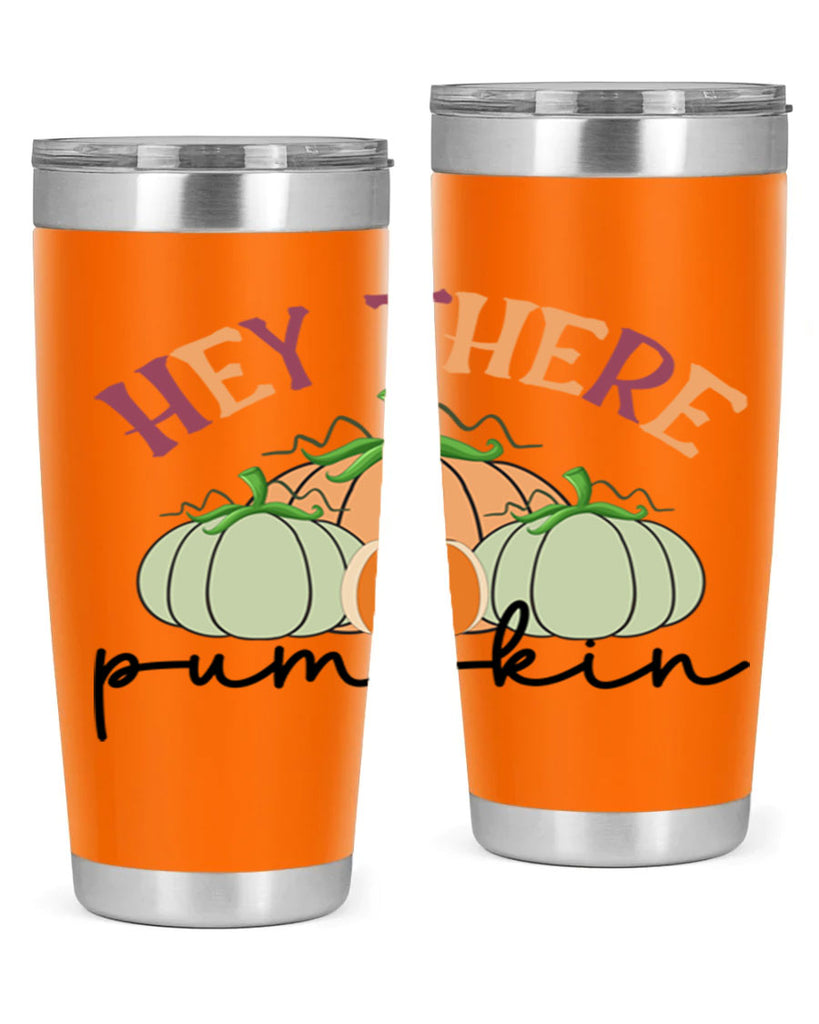 Hey There Pumpkin 307#- fall- Tumbler