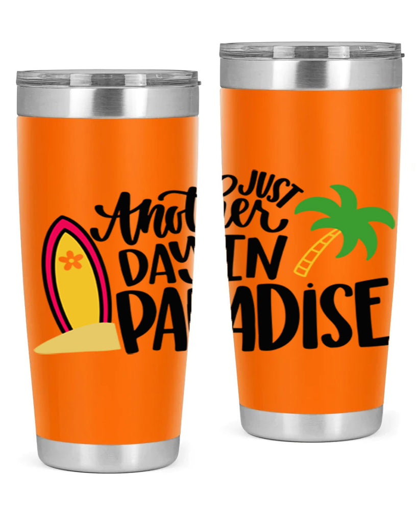 Just Another Day In Paradise Style 36#- summer- Tumbler