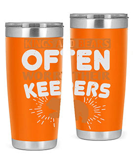 Kings and Bears often worry their Keepers 66#- Bears- Tumbler
