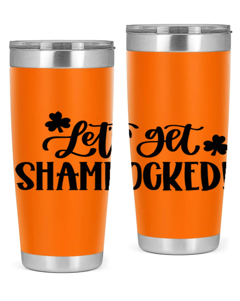 Lets Get Shamrocked Style 70#- St Patricks Day- Tumbler
