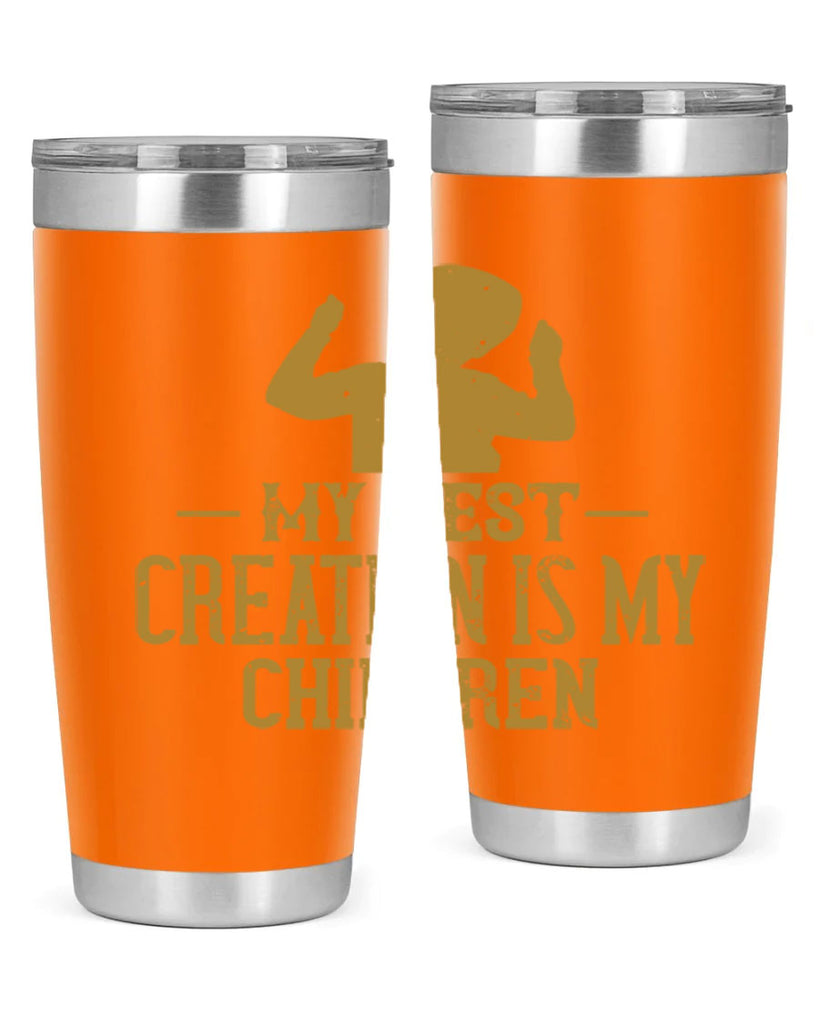 My best creation is my children Style 26#- baby- Tumbler