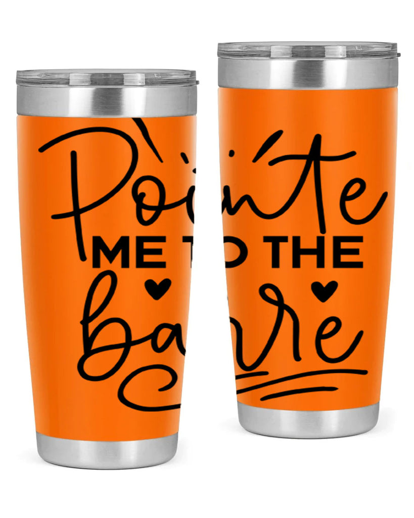 Pointe Me to the Barre 70#- ballet- Tumbler