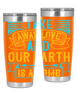 Take away love and our earth is a tomb Style 23#- dog- Tumbler