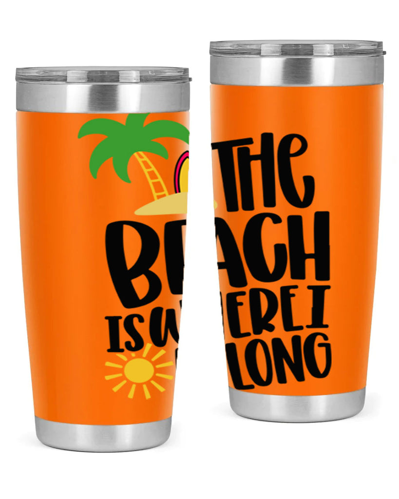 The Beach Is Where I Belong Style 11#- summer- Tumbler