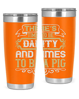 There’s times to be dainty and times to be a pig Style 18#- pig- Tumbler
