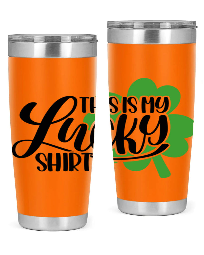 This Is My Lucky Shirt Style 23#- St Patricks Day- Tumbler