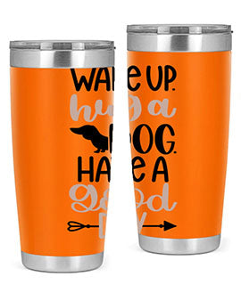 Wake Up Hug A Dog Style 7#- dog- Tumbler