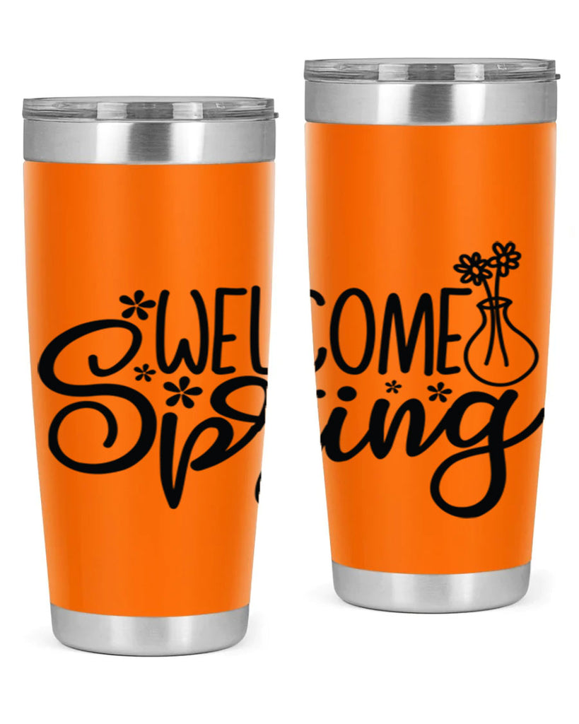 Welcome spring  design 599#- spring- Tumbler