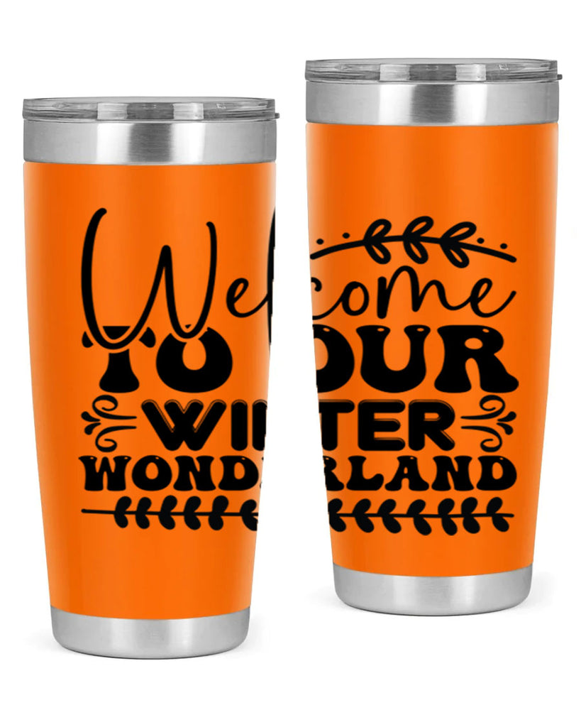 Welcome to our winter wonderland 477#- winter- Tumbler