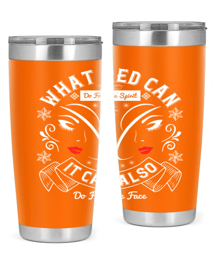 What red can do for the spirit it can also do for the face Style 175#- make up- Tumbler