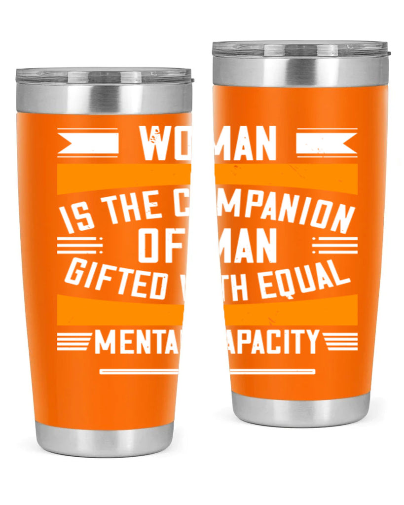Woman is the companion of man gifted with equal mental capacity Style 15#- womens day- Tumbler