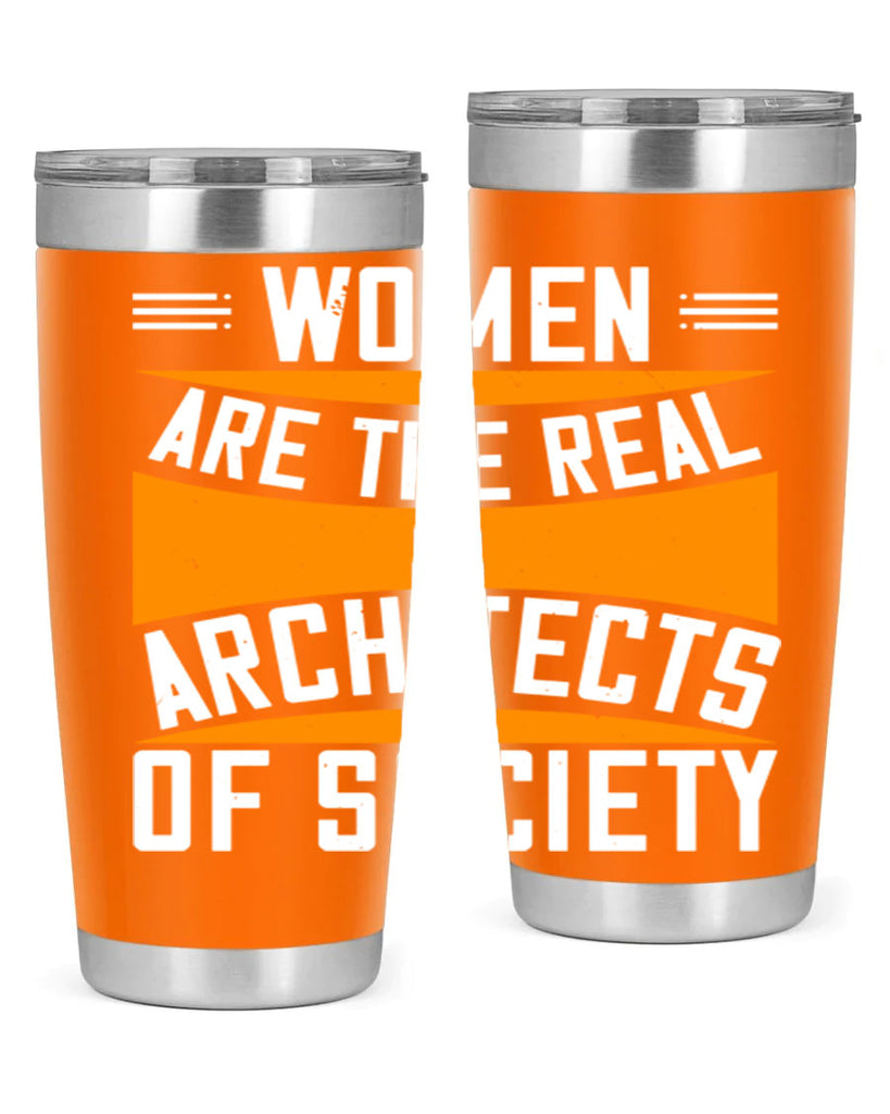 Women are the real architects Style 5#- womens day- Tumbler