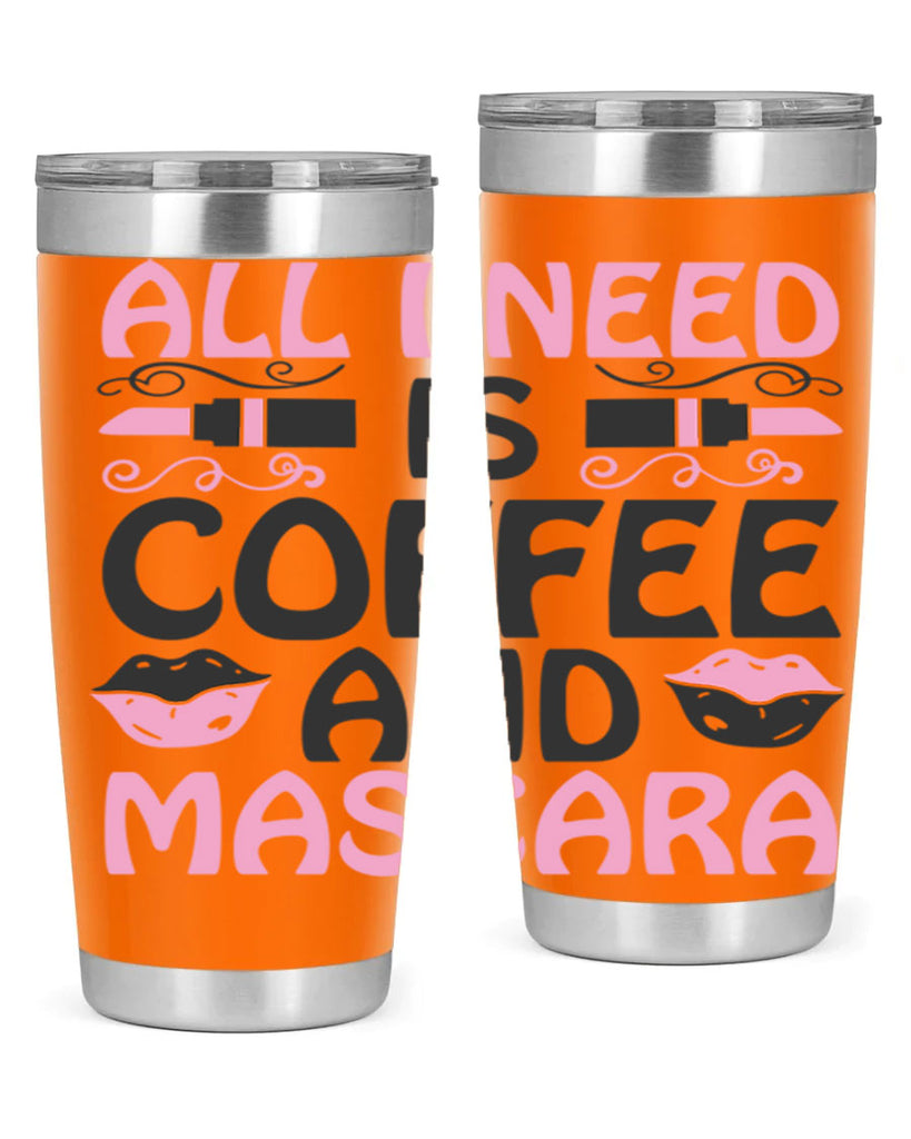 all i need is coffee and mascara Style 165#- make up- Tumbler