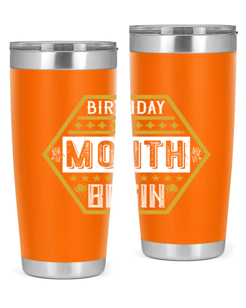 birthday month begin Style 9#- birthday- tumbler