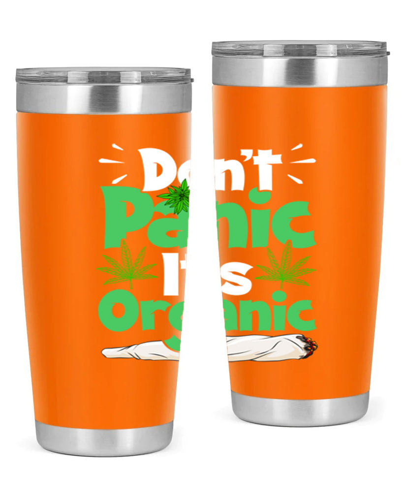 dont panic its organic 75#- marijuana- Tumbler
