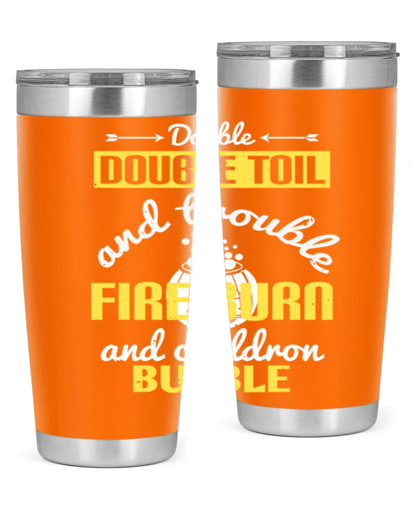 double double toil and 115#- halloween- Tumbler