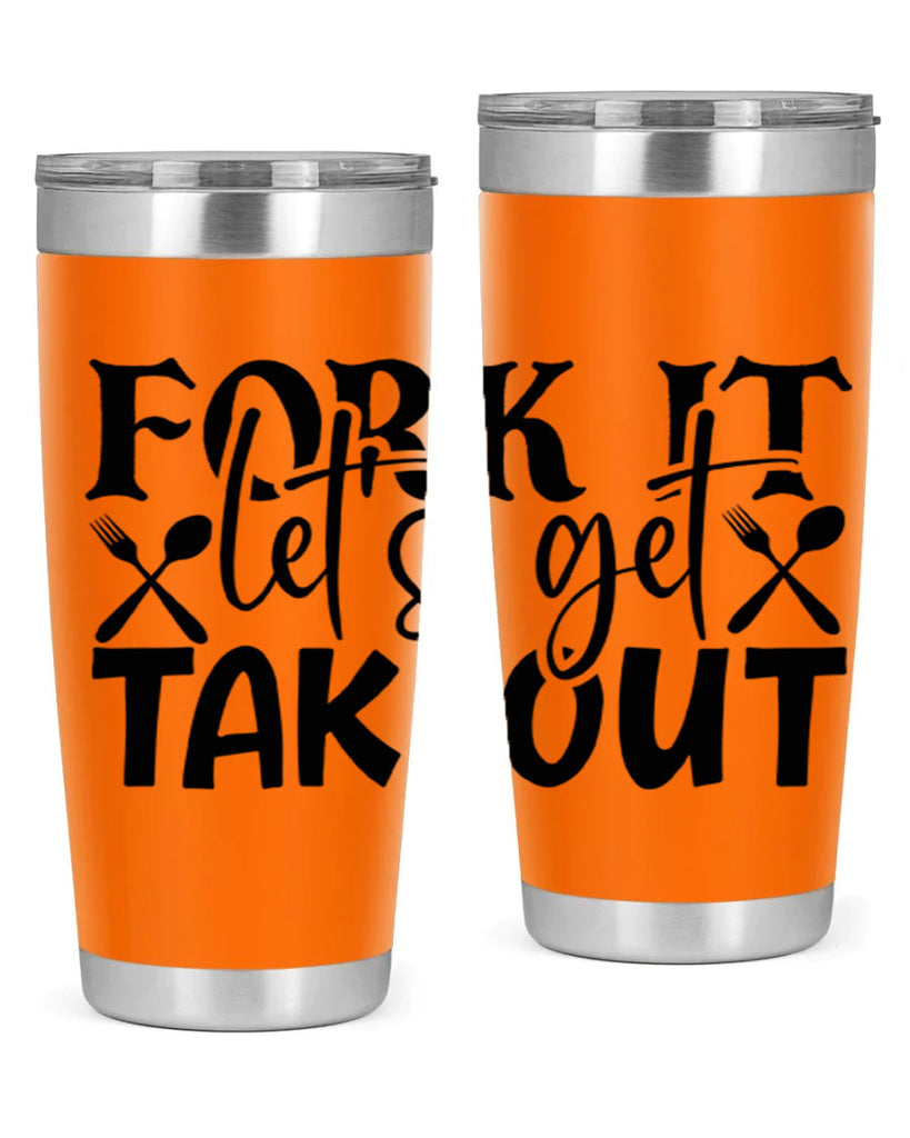 fork it lets get takeout 96#- kitchen- Tumbler