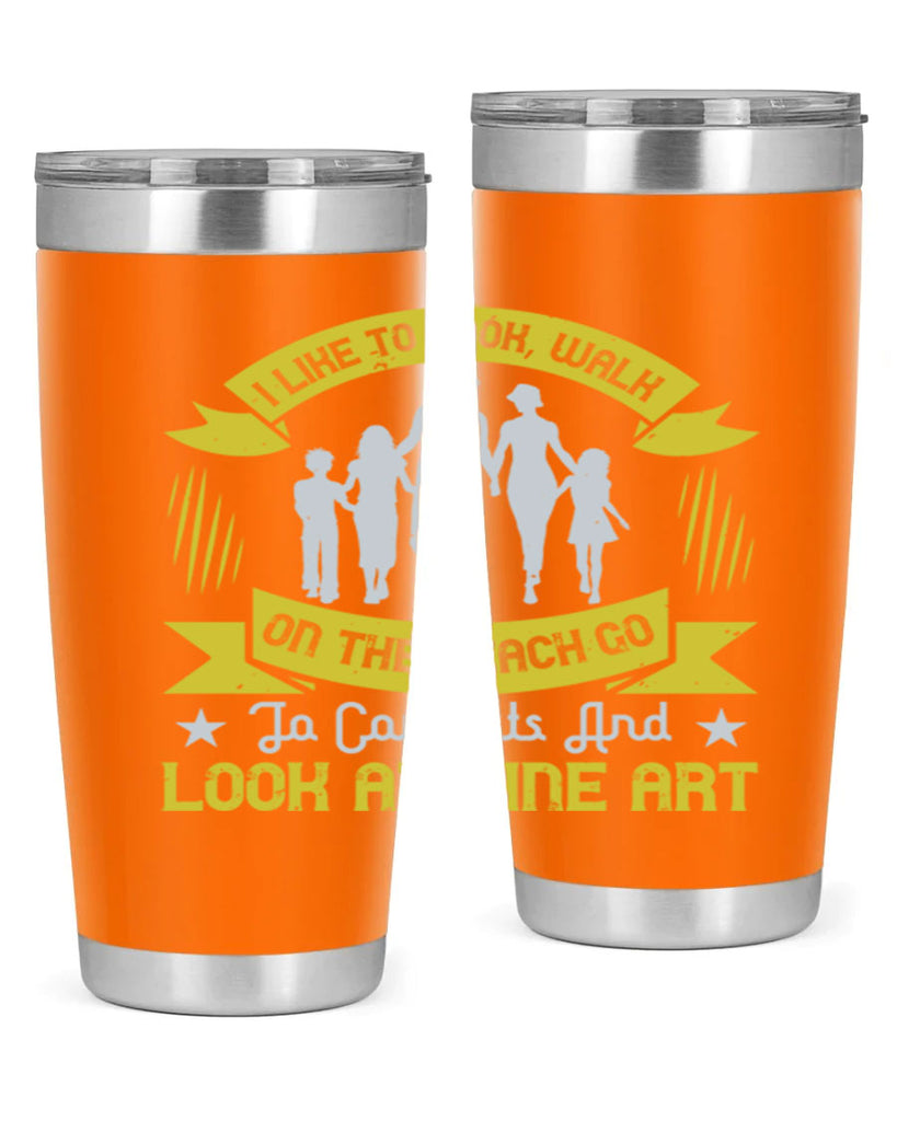 i like to cook walk on the beach go to concerts and look at fine art 69#- walking- Tumbler