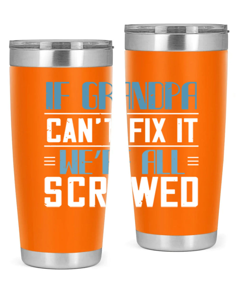 if grandpa cant fix it 33#- grandpa - papa- Tumbler