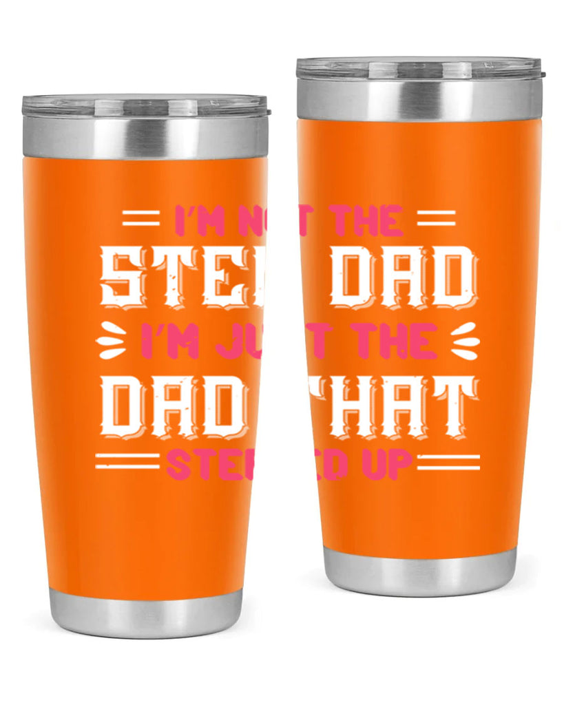 im not the step dad im just the dad 34#- grandpa - papa- Tumbler