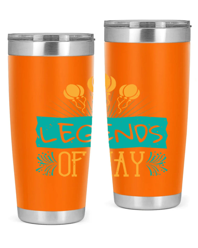 legends of may Style 54#- birthday- tumbler