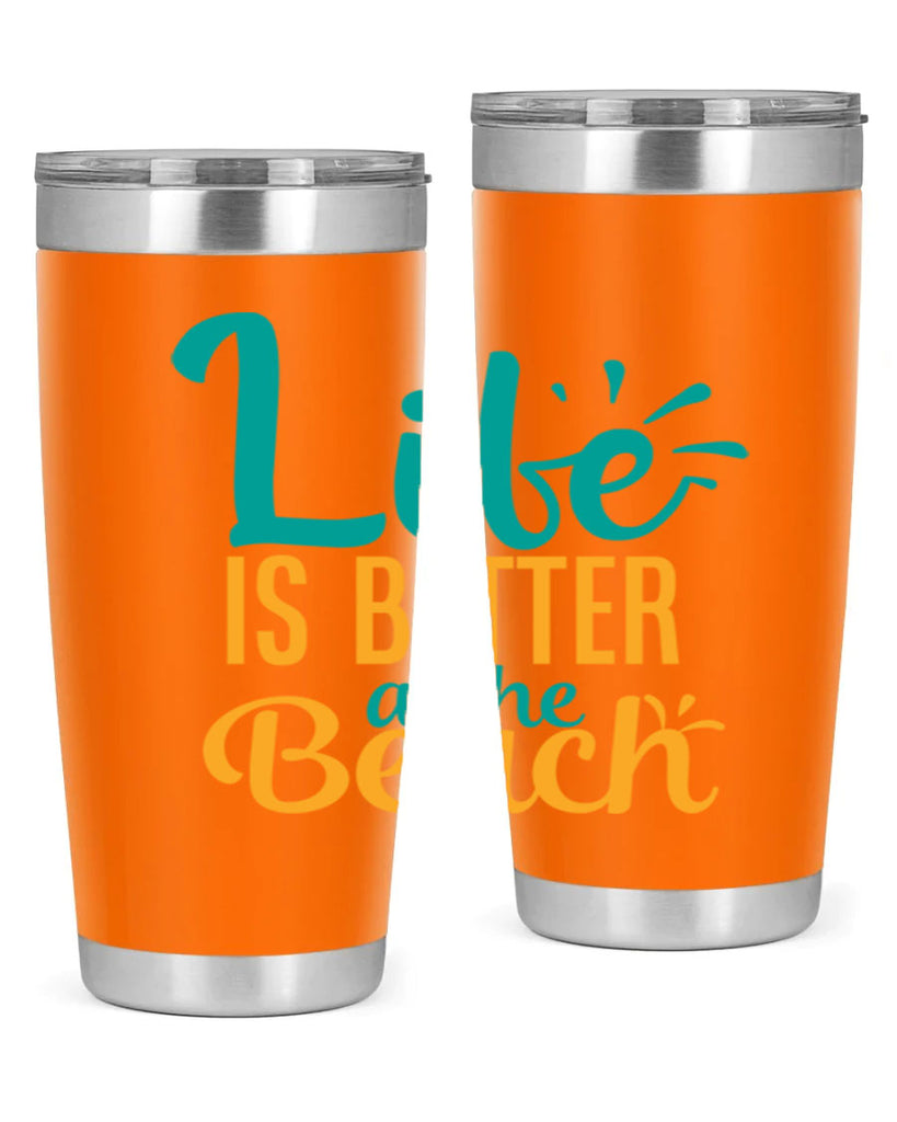 life is better at the beach Style 91#- summer- Tumbler