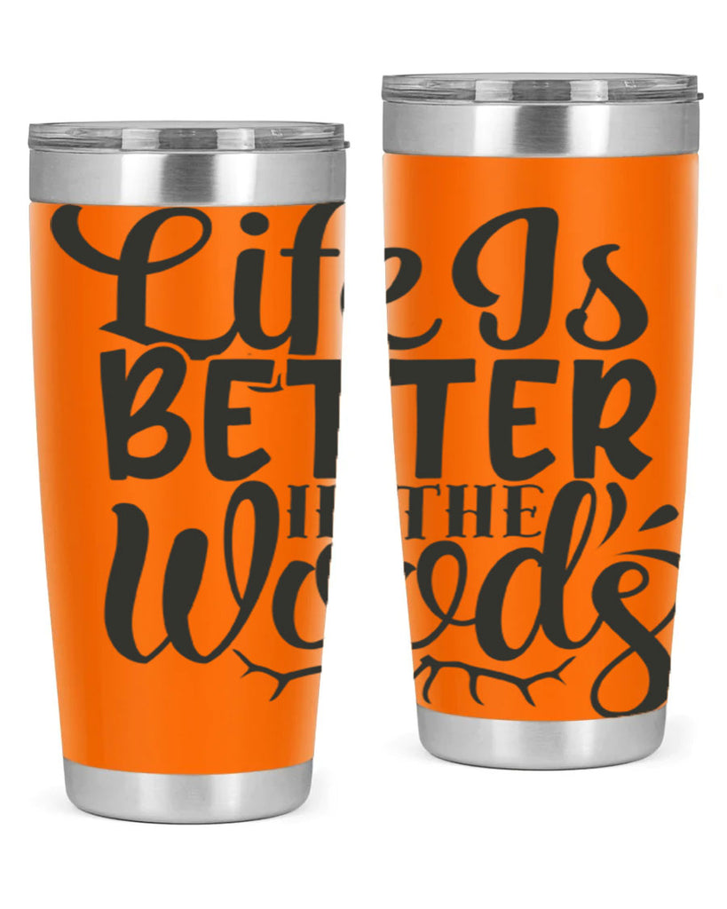 life is better in the woods 5#- hunting- Tumbler