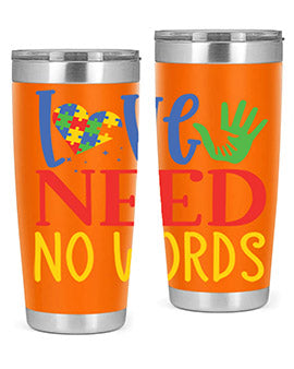 love need no words Style 28#- autism- Tumbler