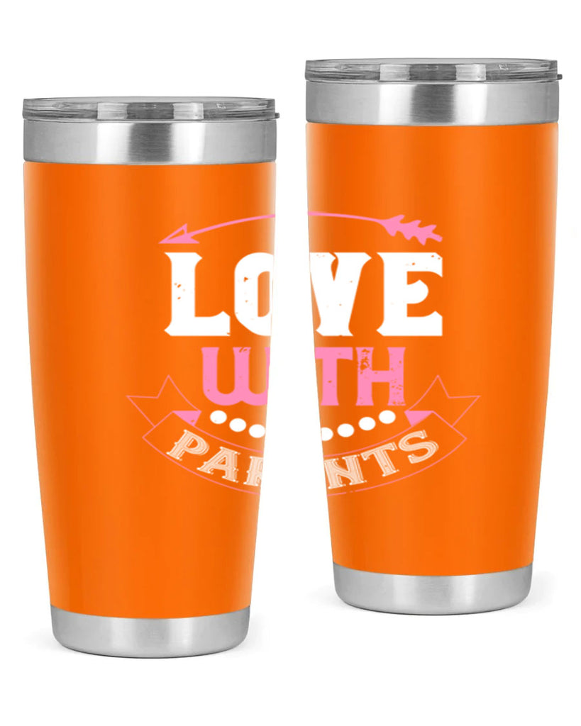 love with parents 43#- valentines day- Tumbler
