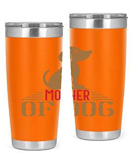 mother of dog Style 159#- dog- Tumbler
