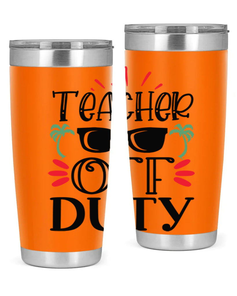 teacher off duty Style 142#- teacher- tumbler