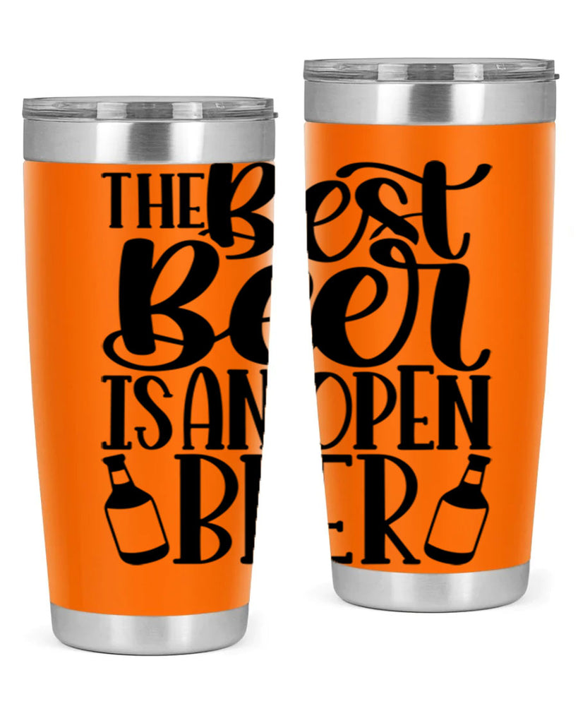 the best beer is an open beer 21#- beer- Tumbler