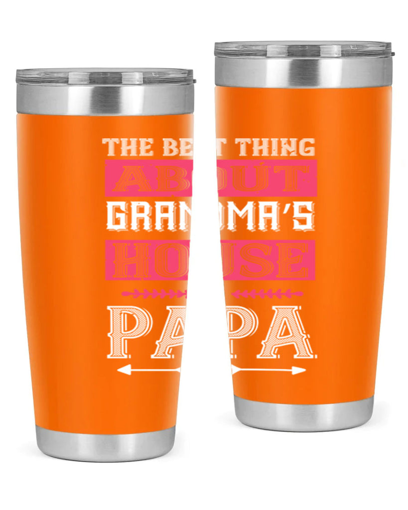 the best thing about grandmas 7#- grandpa - papa- Tumbler