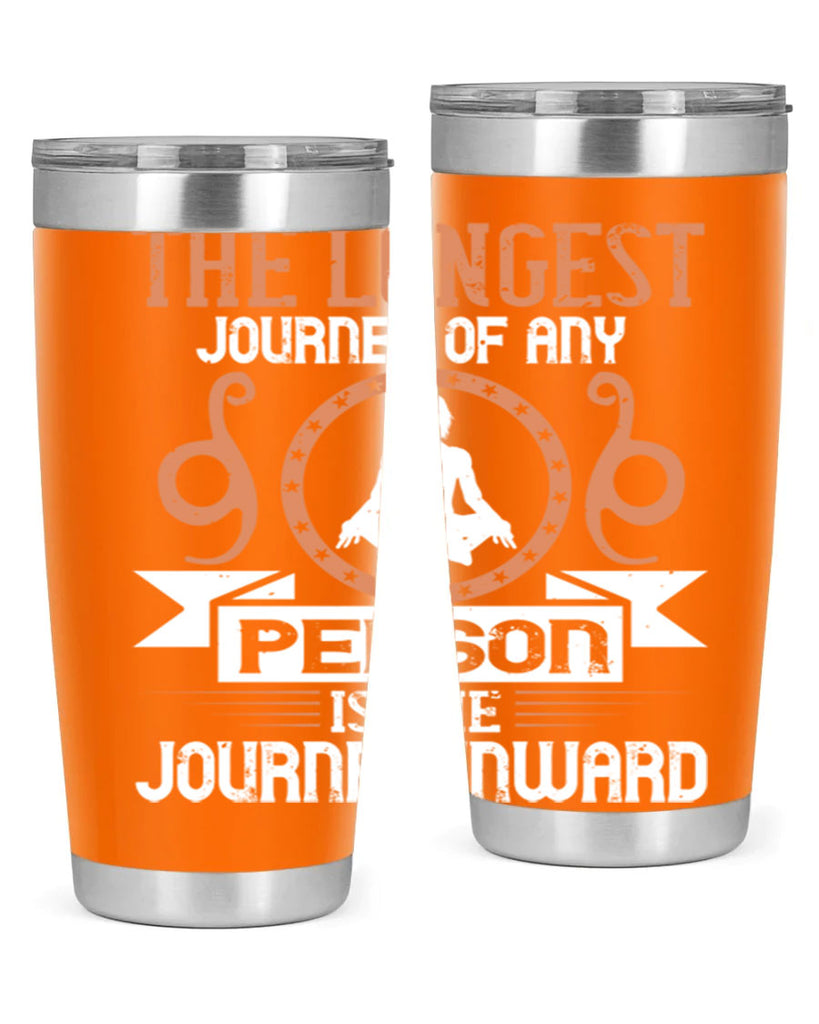 the longest journey of any person is the journey inward 58#- yoga- Tumbler