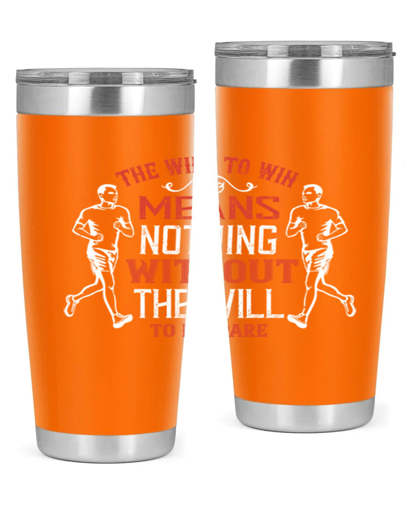 the will to win means nothing without the will to prepare 10#- running- Tumbler