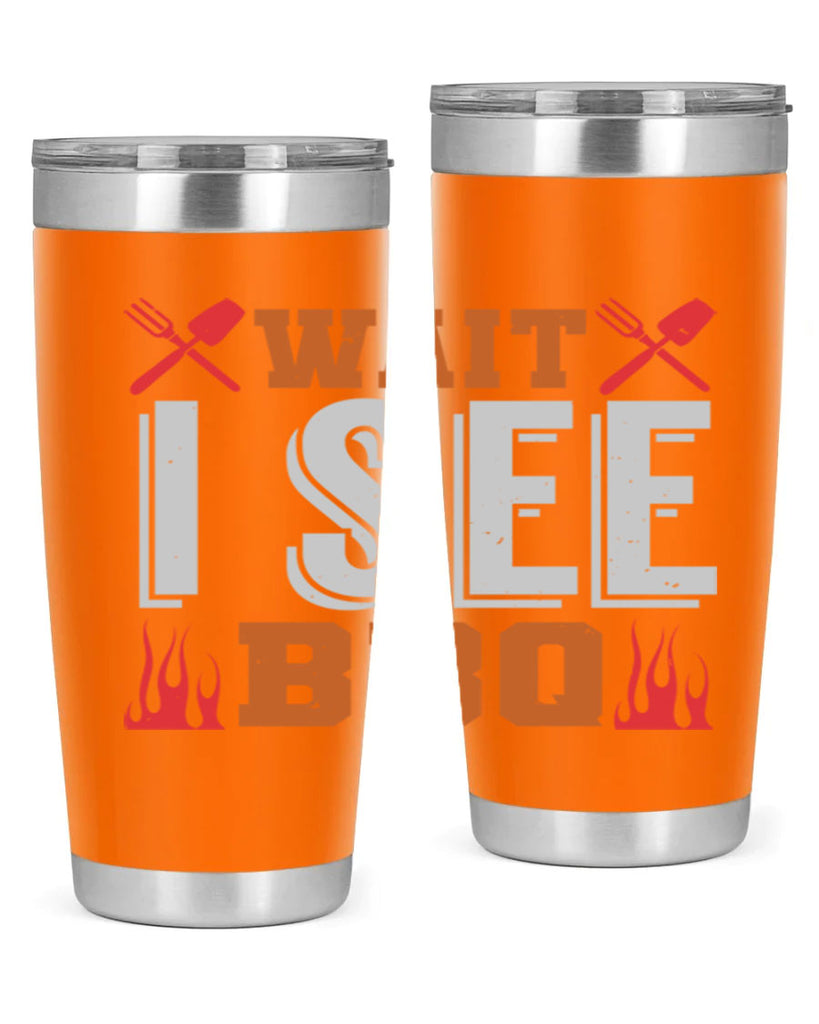 wait i see bbq 8#- bbq- Tumbler