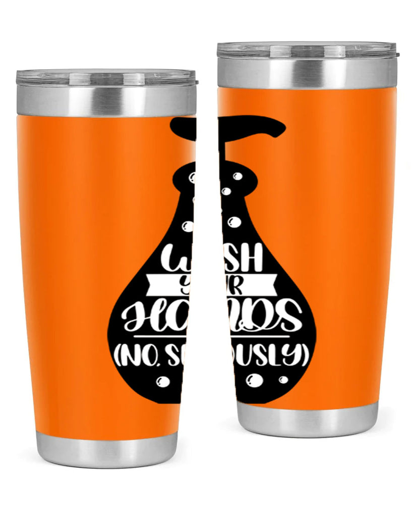 wash your hands no seriously 8#- bathroom- Tumbler