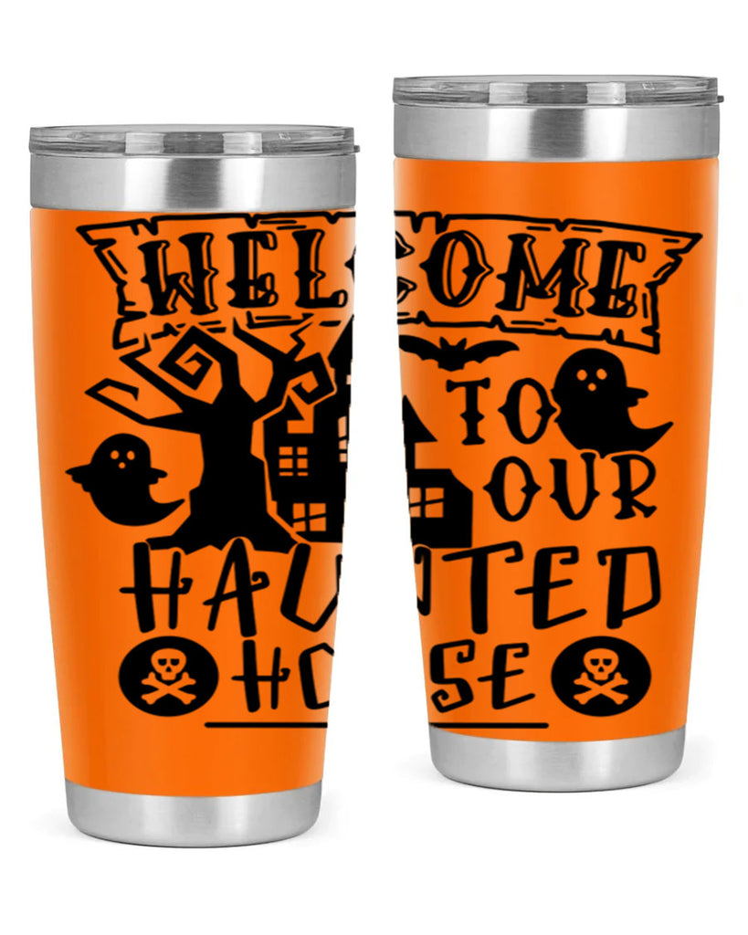 welcome to our haunted house 13#- halloween- Tumbler