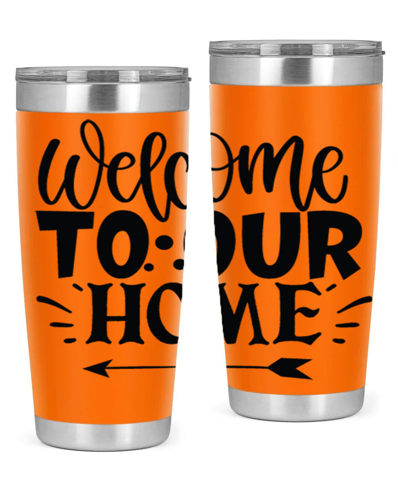 welcome to our home 11#- family- Tumbler