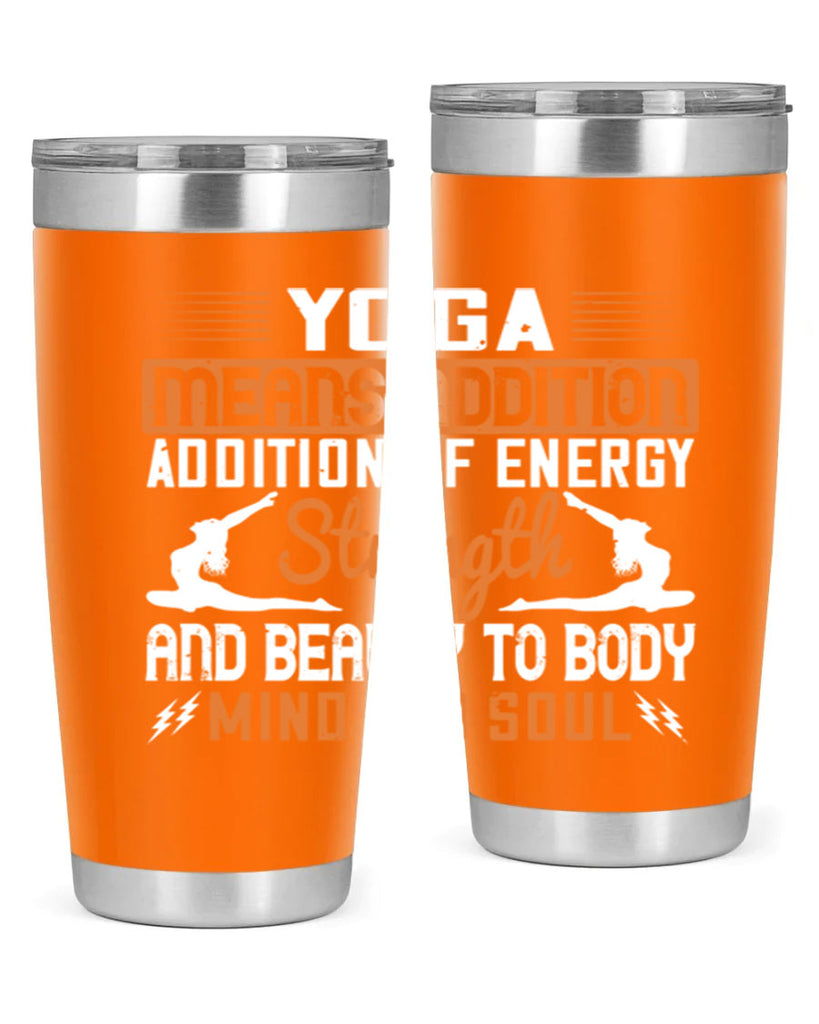 yoga means addition addition of energy strength and beauty to body mind and soul 10#- yoga- Tumbler