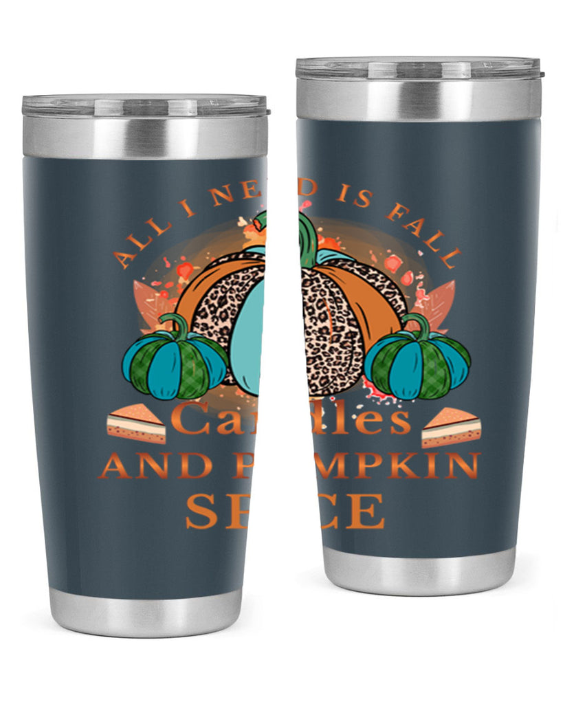 All I Need Is Fall Candles And Pumpkin Spice 5#- fall- Tumbler